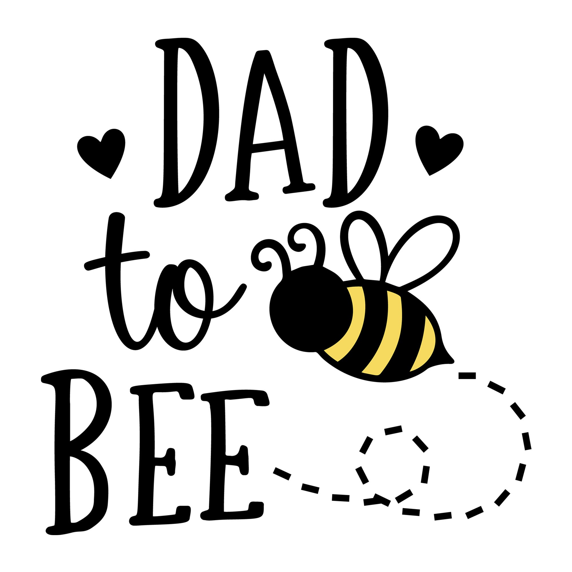 Dad To Bee SVG design for Cricut, Silhouette, laser cutting, vinyl, sublimation, and pregnancy announcement projects.