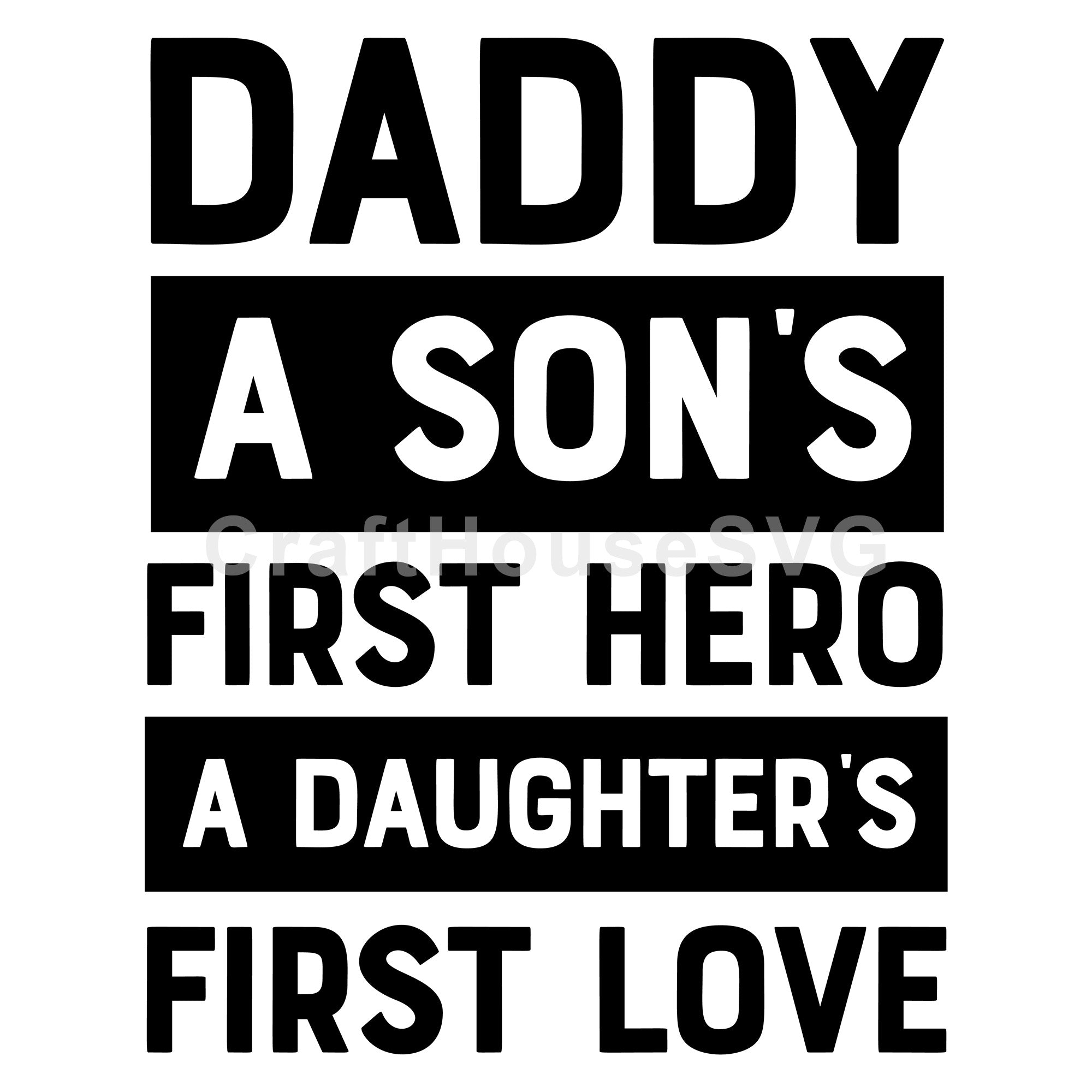 Daddy A Sons First Hero A Daughters First Love SVG