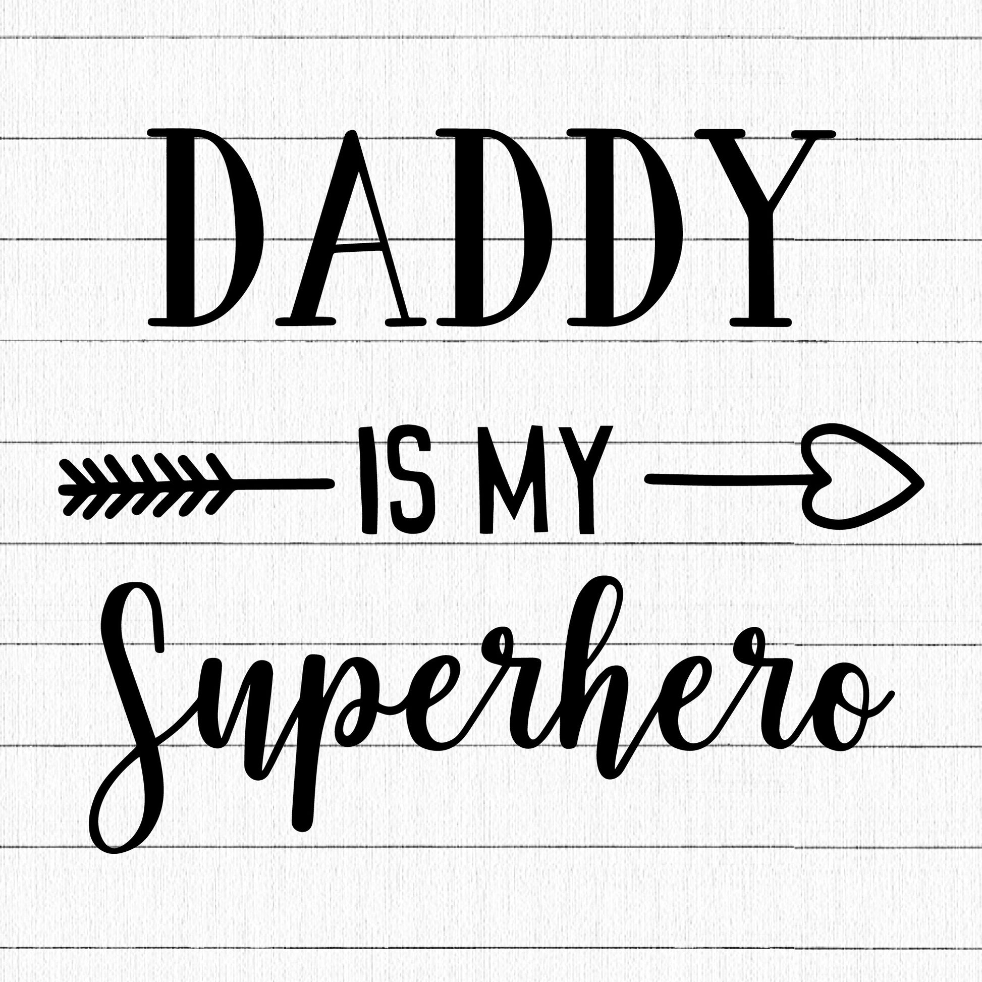 Daddy Is My Superhero Ver2 SVG | M17F3 - Craft House SVG