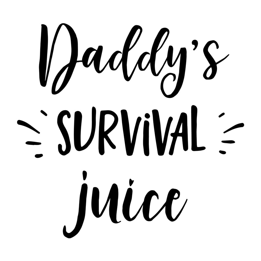 Daddy's Survival Juice SVG