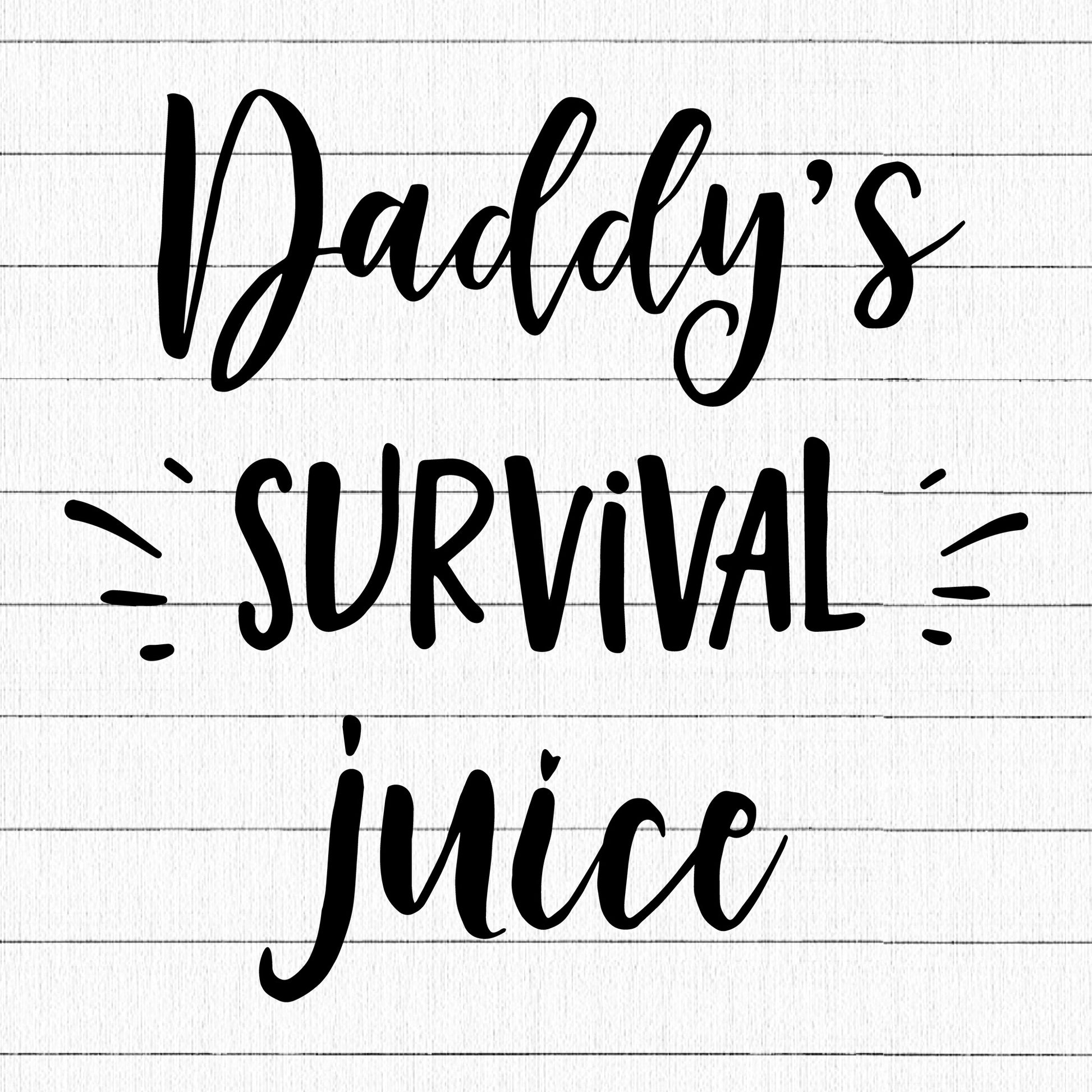 Daddys Survival Juice SVG, Coffee SVG - Craft House SVG