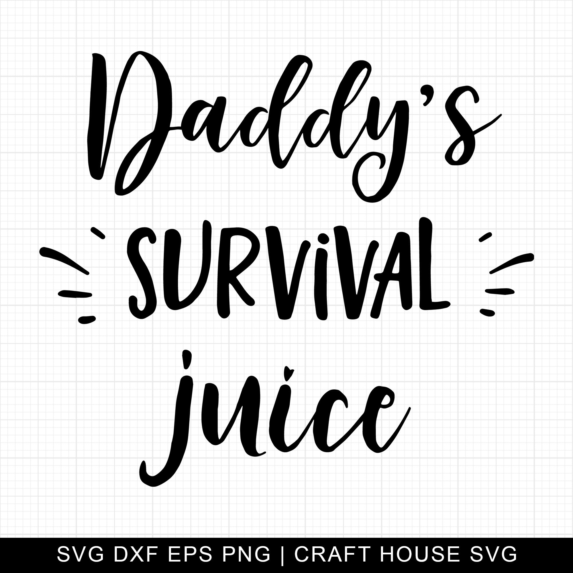 Daddys Survival Juice SVG | M7F4