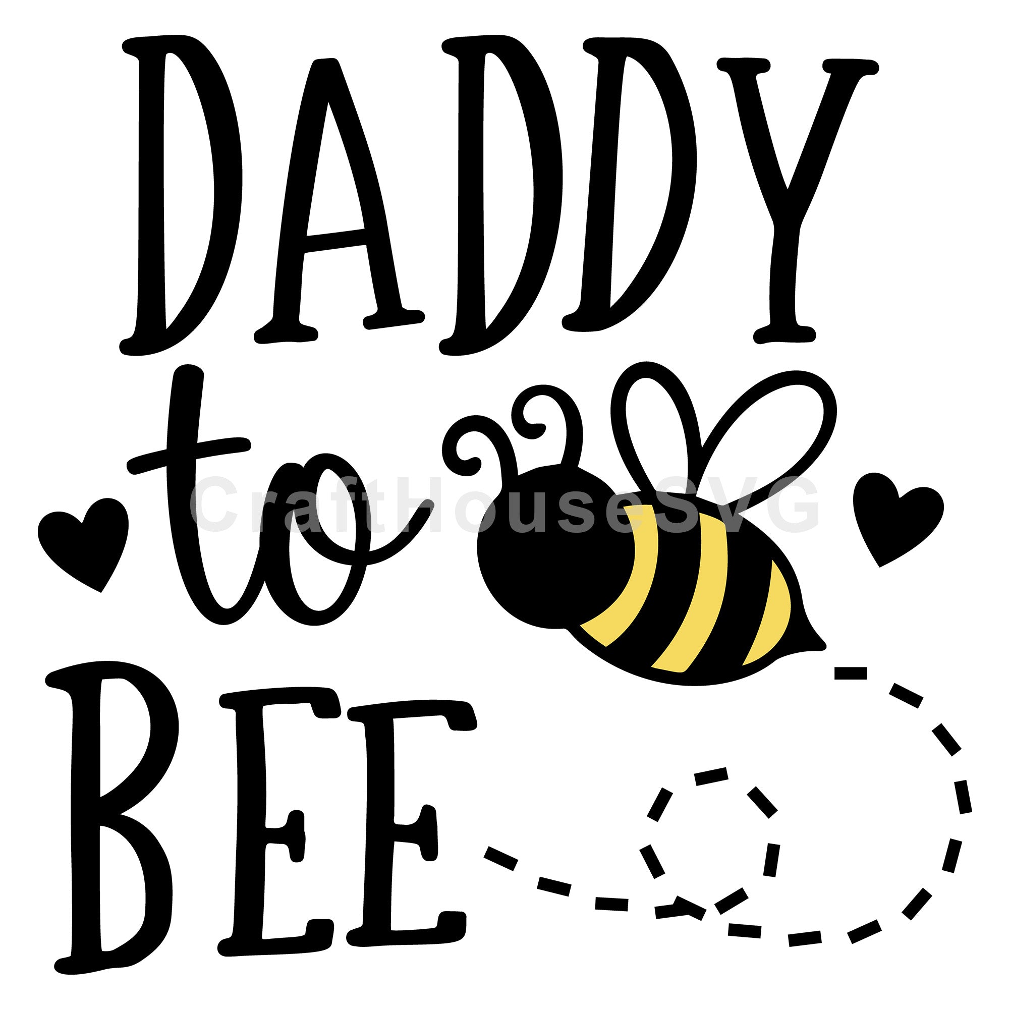 Daddy To Bee SVG Pregnancy Announcement