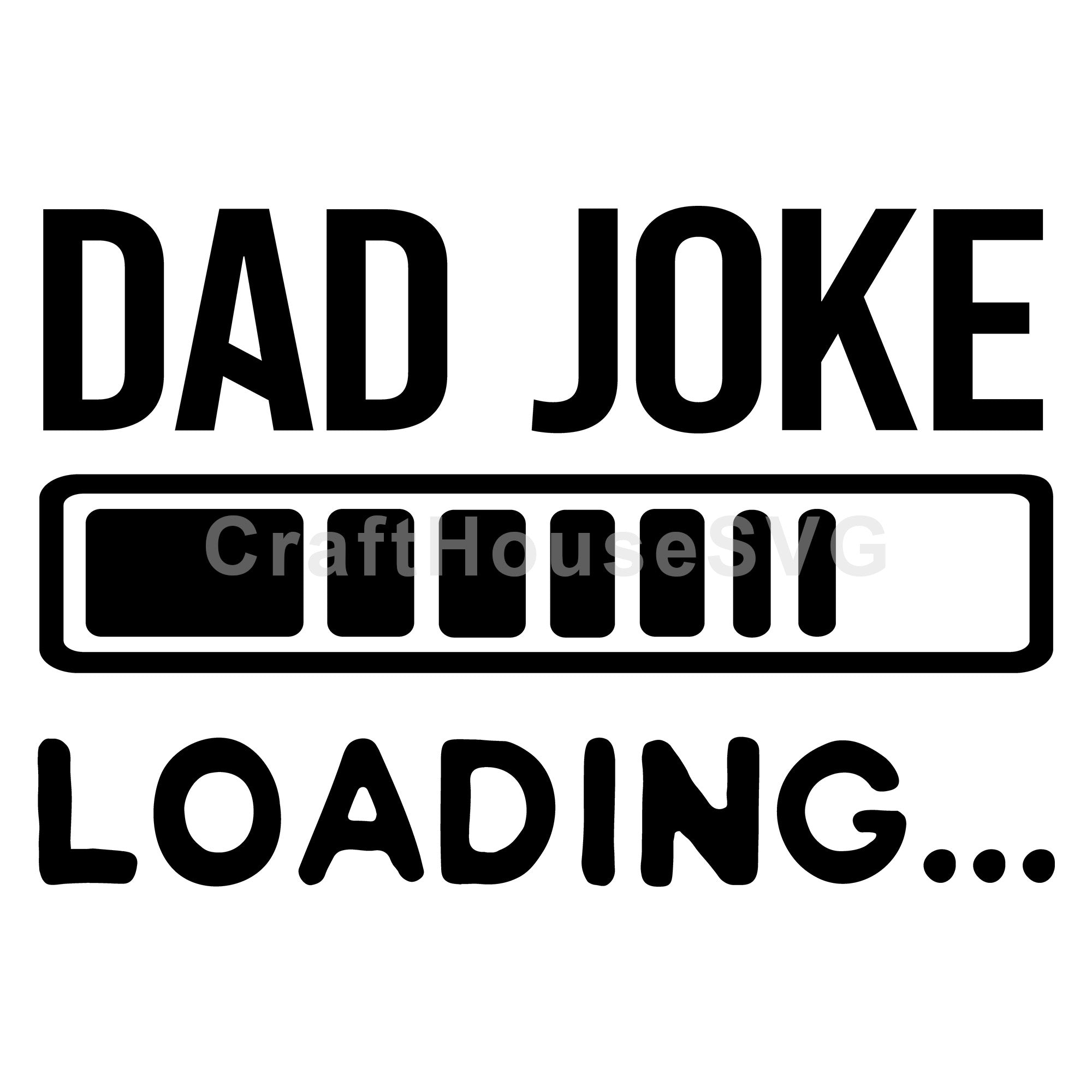 Dad joke loading SVG | M50F | Dad SVG cut file