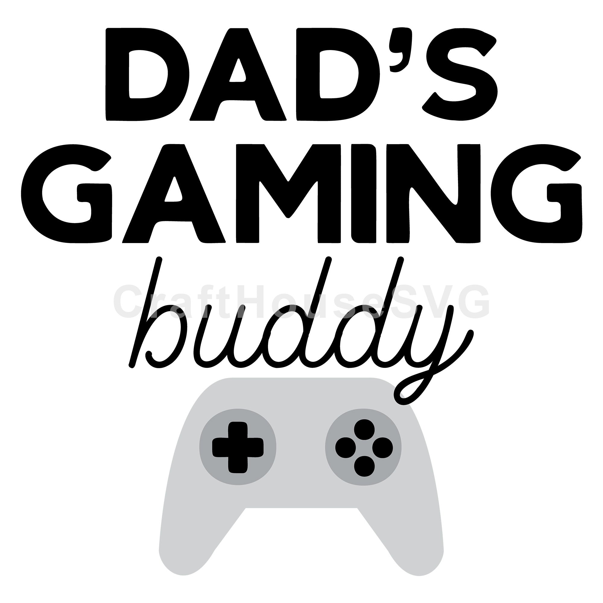 Dads Gaming Buddy SVG