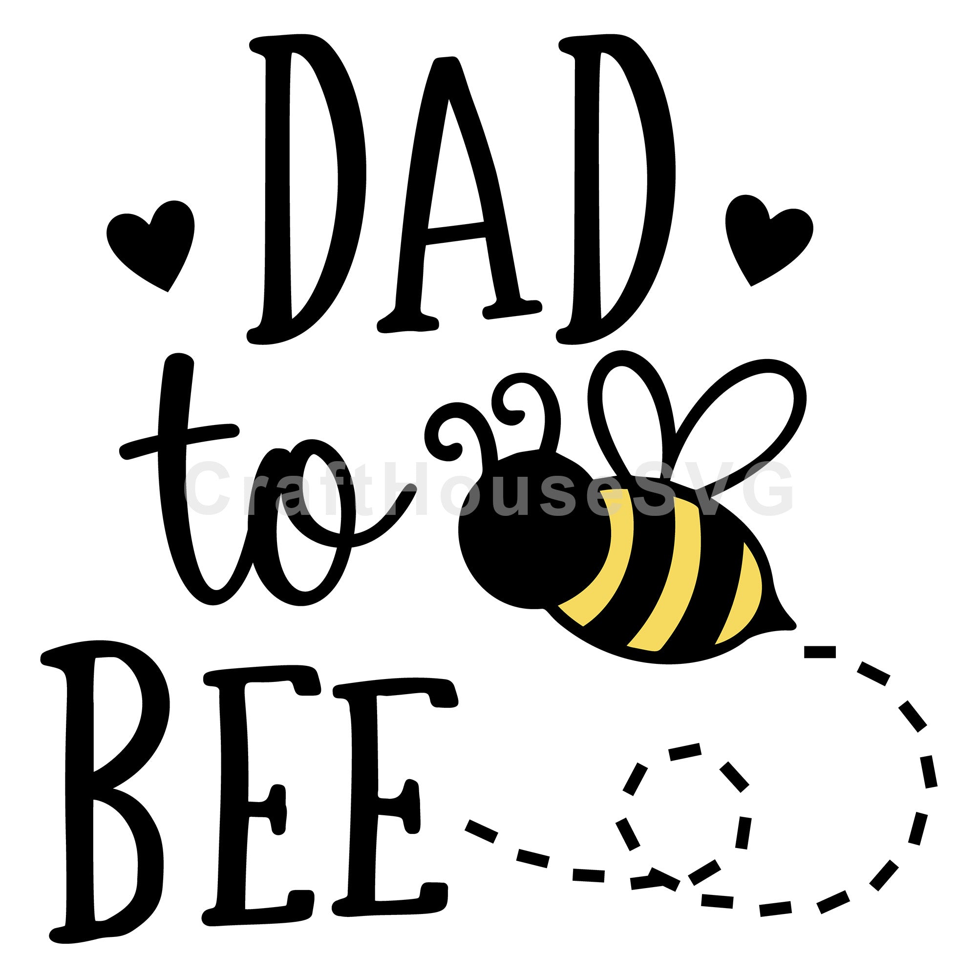 Dad To Bee SVG Pregnancy Announcement