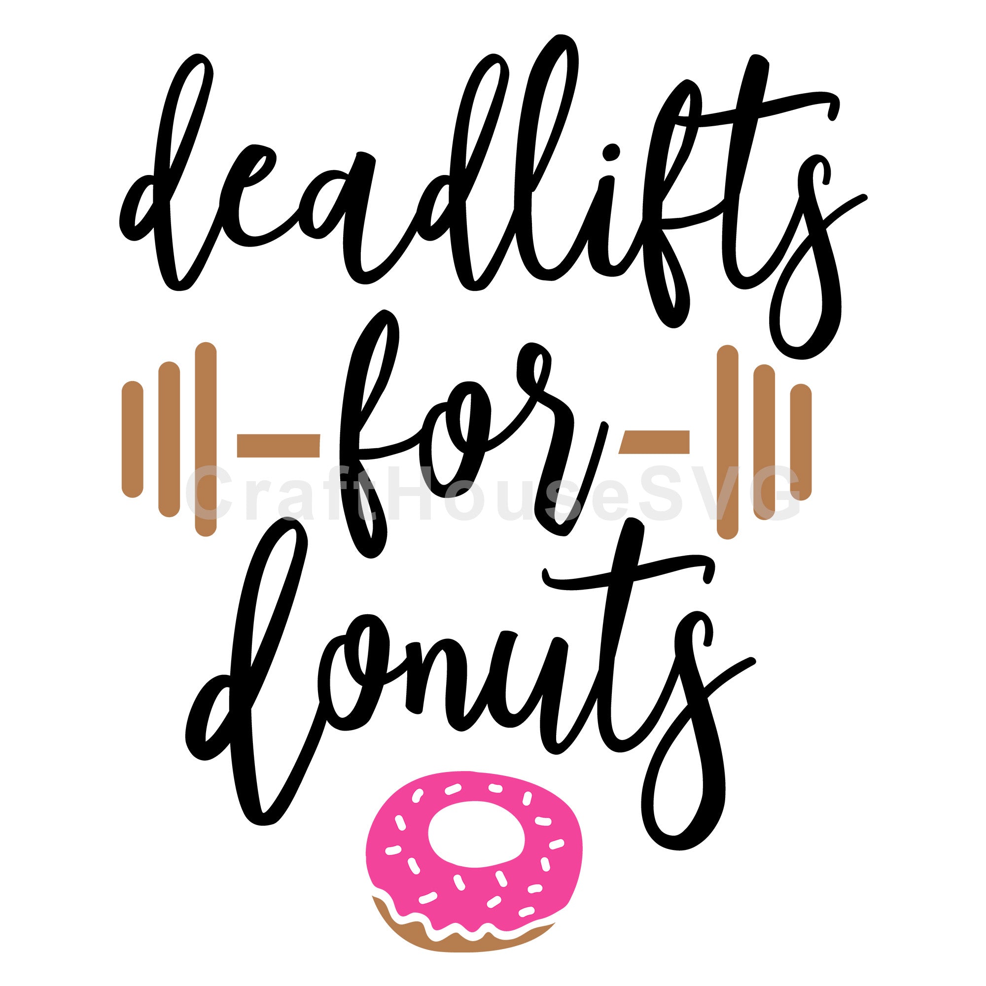 Deadlifts for donuts SVG | A Gym SVG cut file| M44F