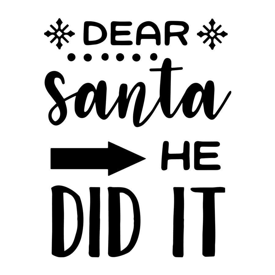 Dear Santa he did it SVG