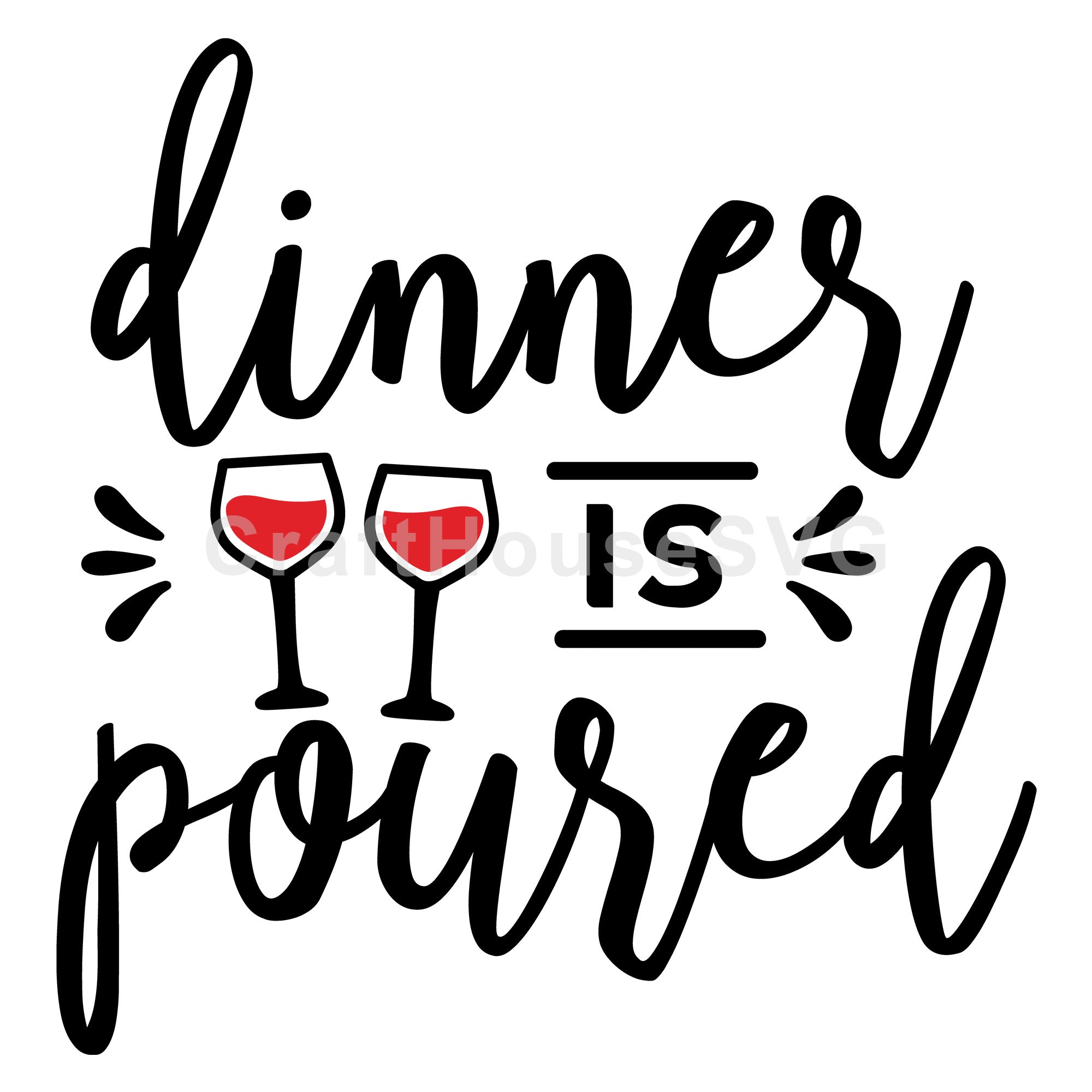 Dinner is poured SVG | M47F | A Wine SVG cut file