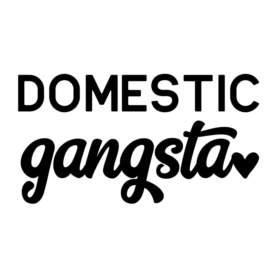 Domestic Gangsta SVG for Cricut, Silhouette, laser cutting, vinyl, sublimation, mom shirts, decals, mugs, and DIY craft projects.