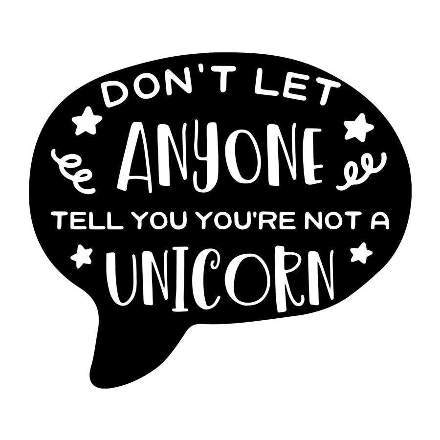 Don't let anyone tell you you're not a unicorn SVG