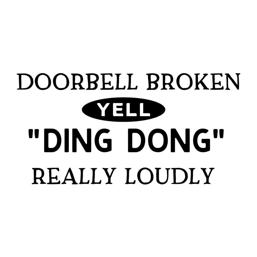 Doorbell broken yell ding dong really loudly SVG
