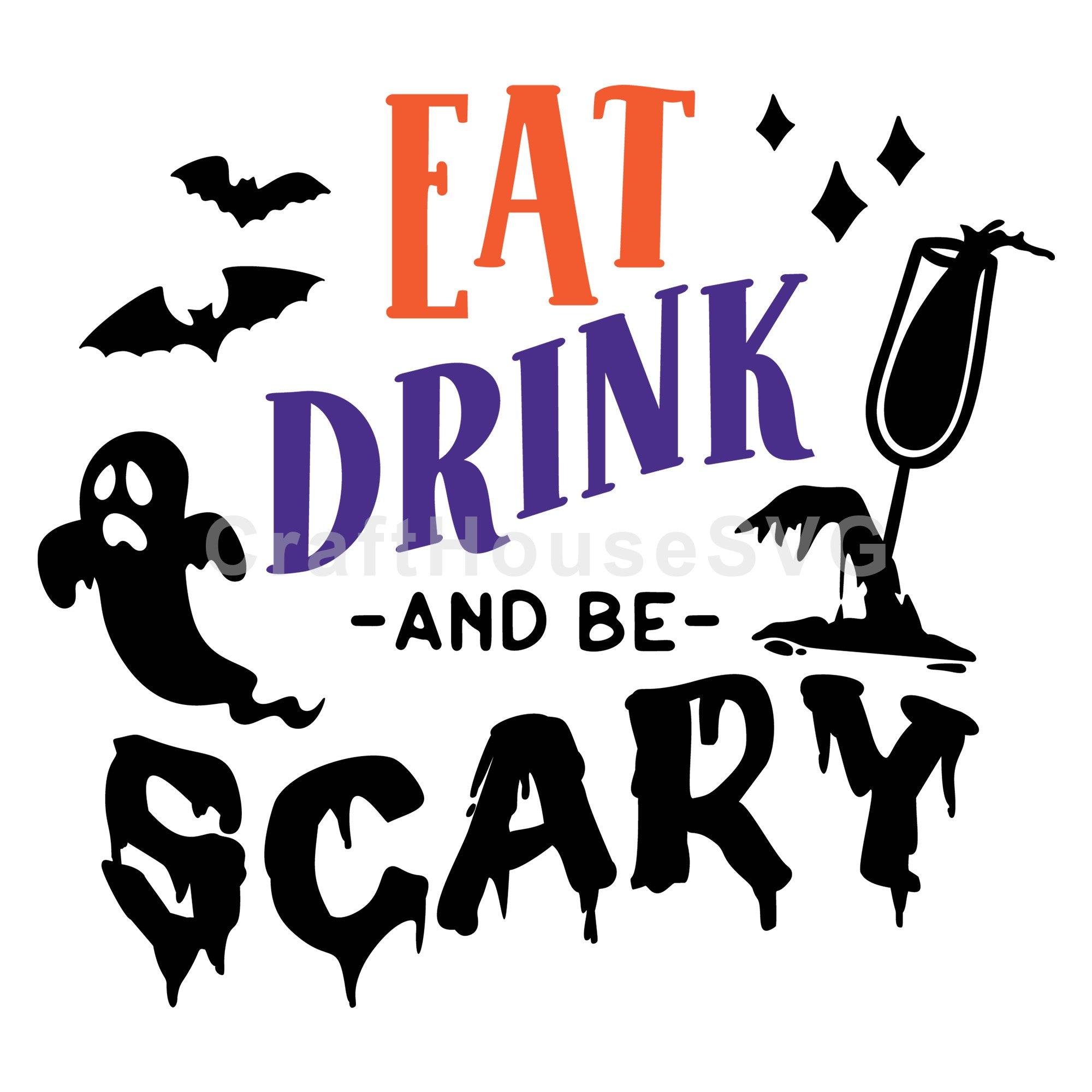 Eat Drink And Be Scary SVG