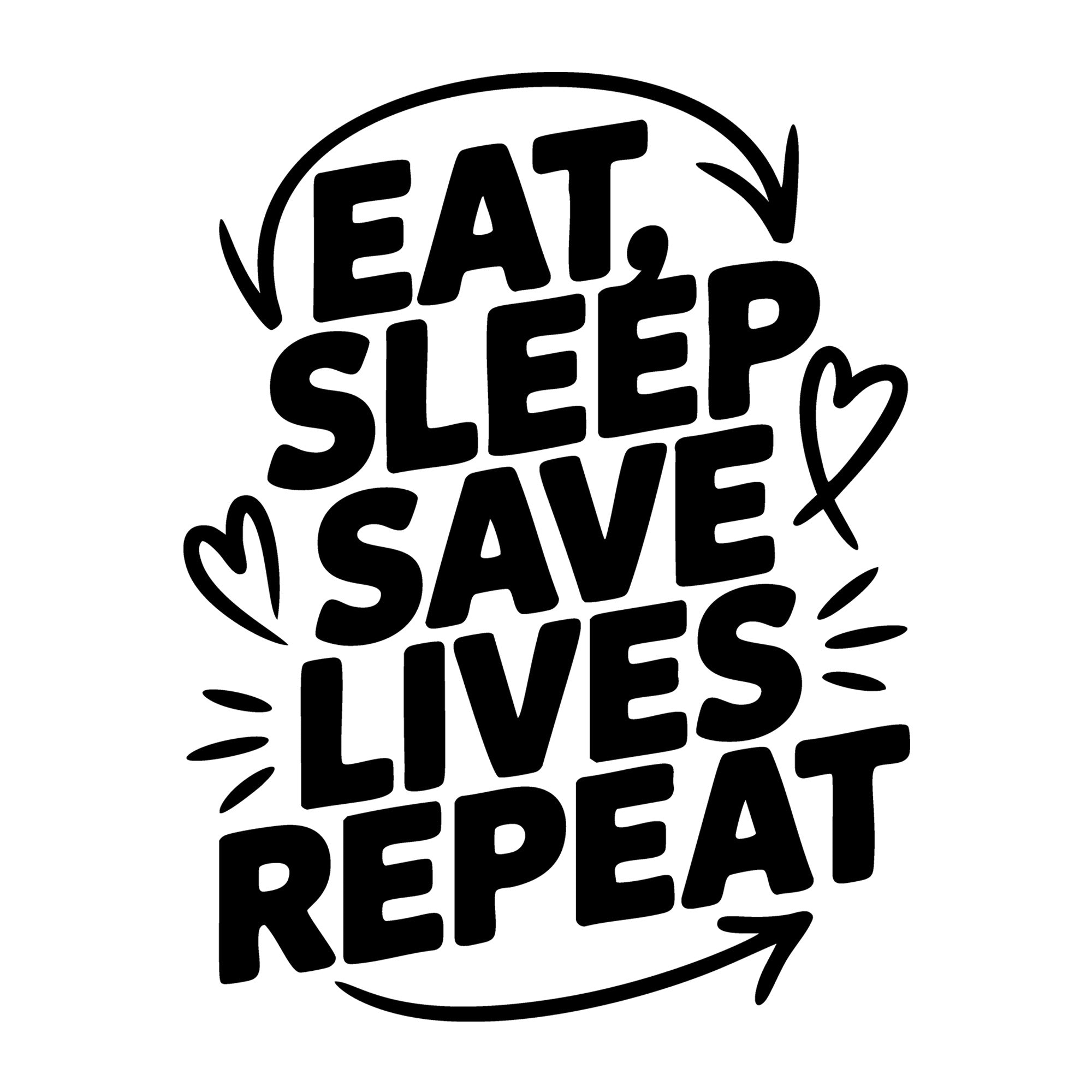 Eat Sleep Save Lives Repeat SVG