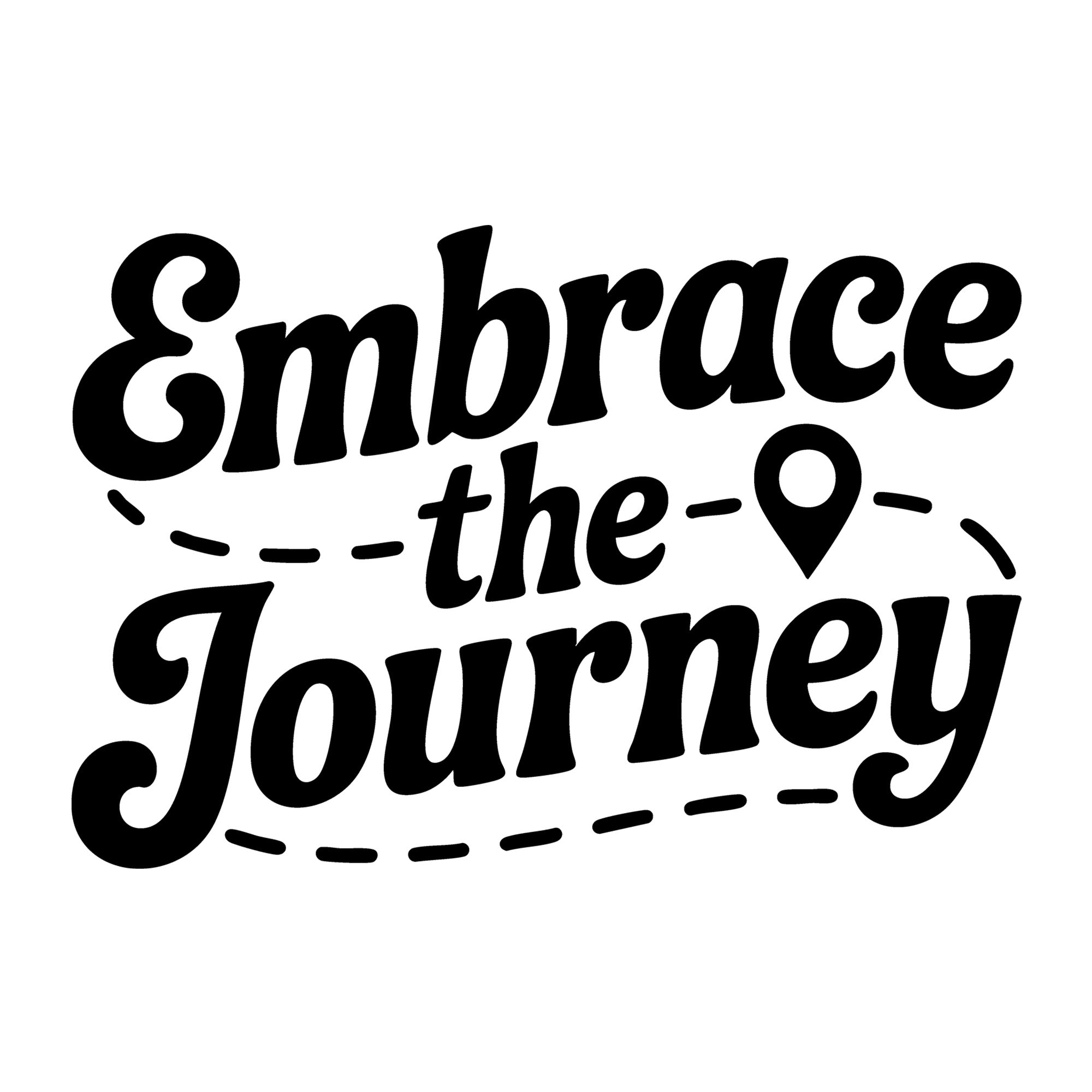 Embrace the Journey SVG