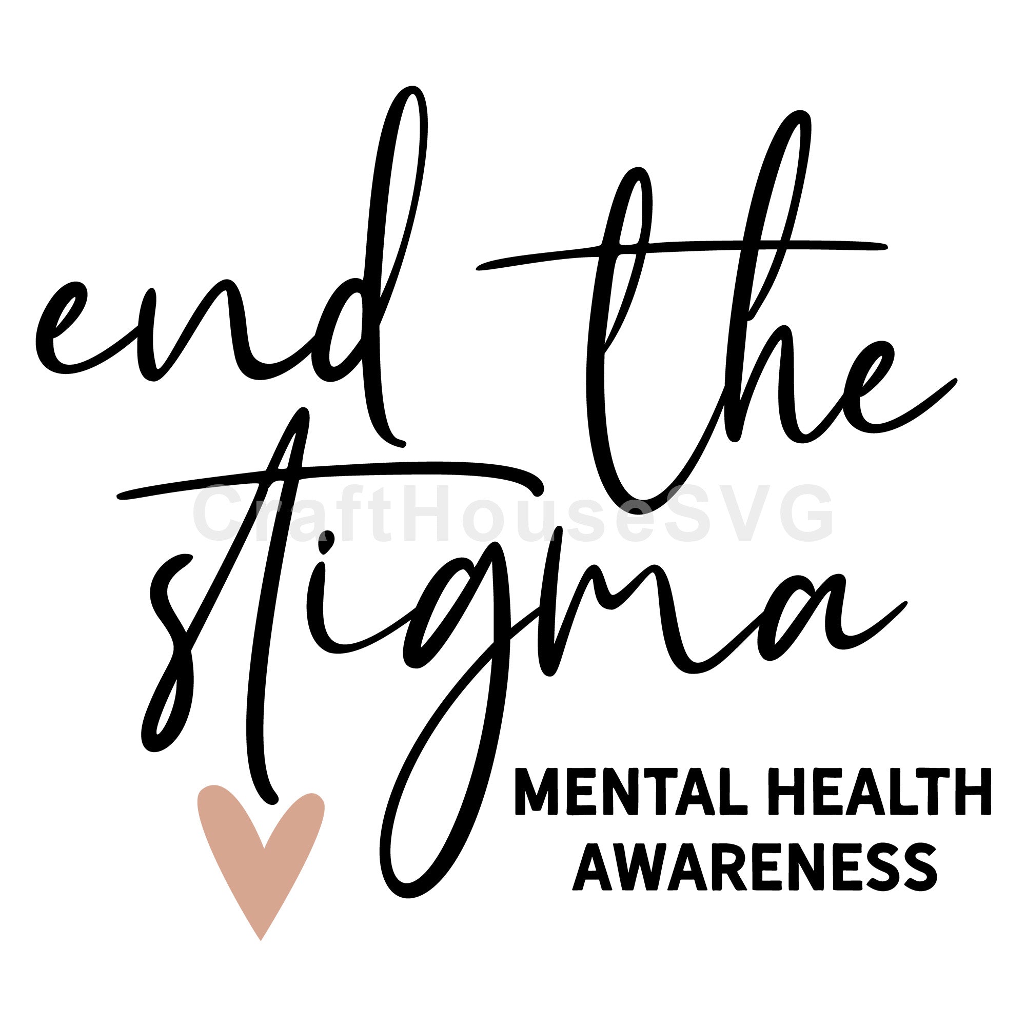 End The Stigma SVG Mental Health Awareness Cut File