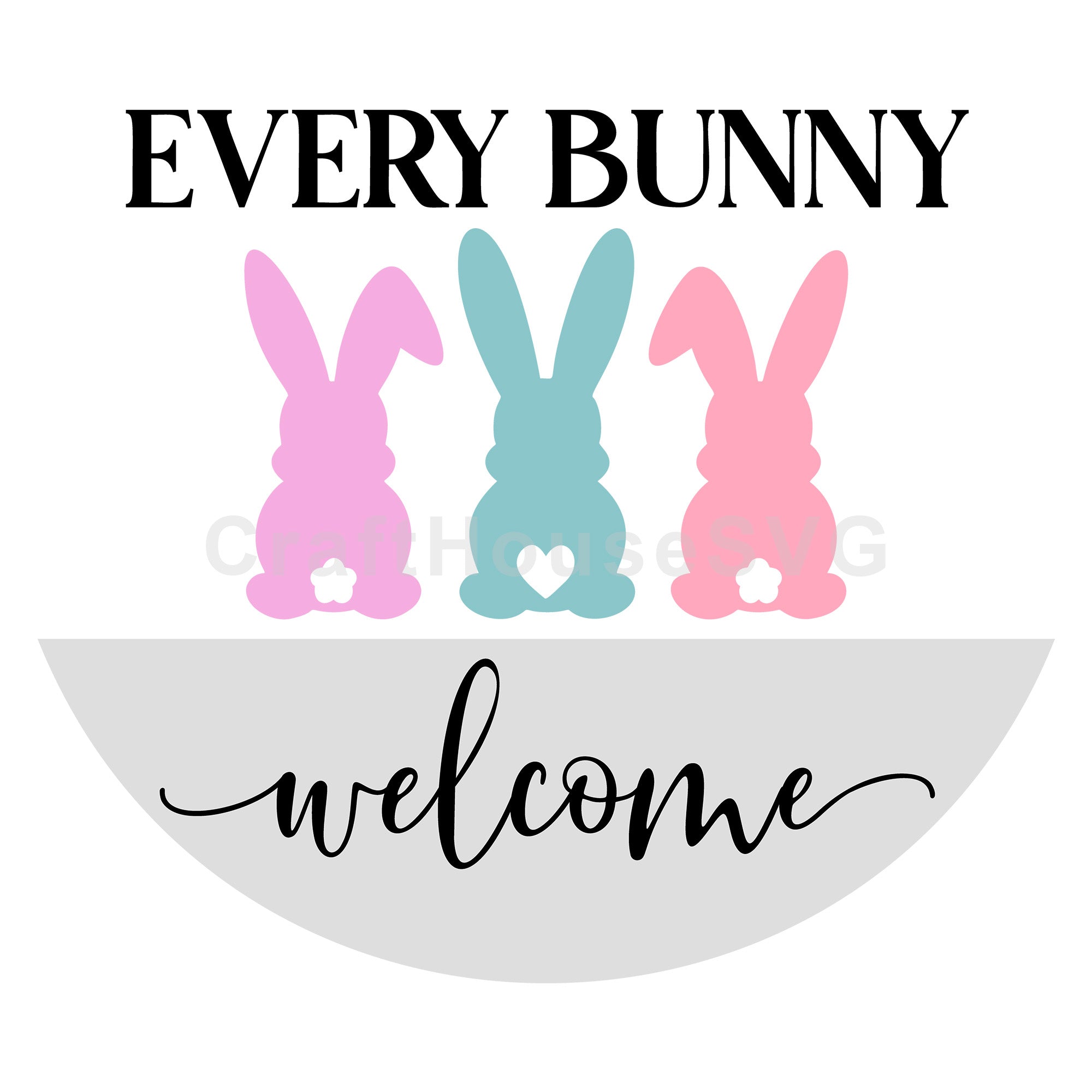 Every Bunny Welcome Easter Round Sign SVG