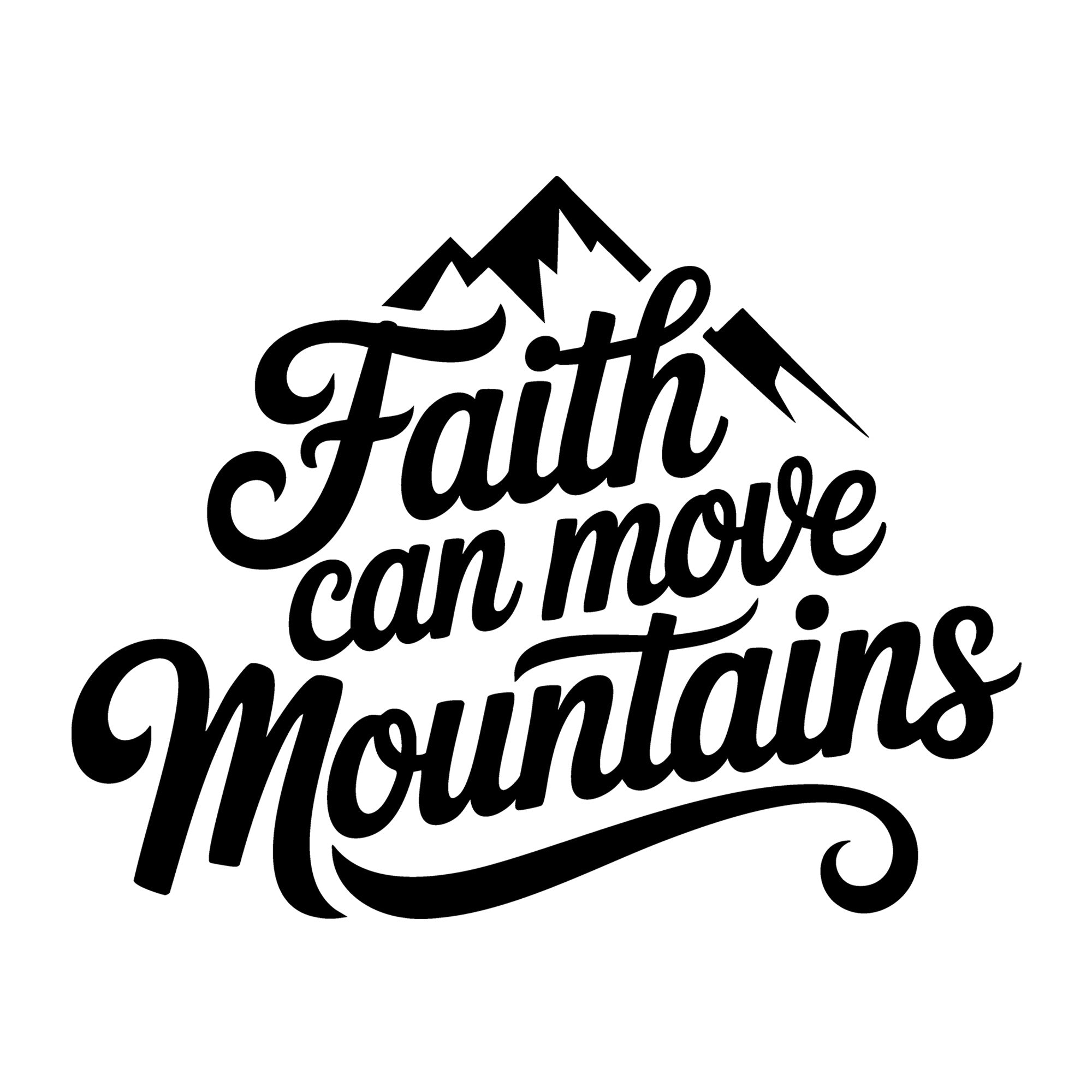 Faith Can Move Mountains SVG