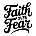 Faith Over Fear SVG