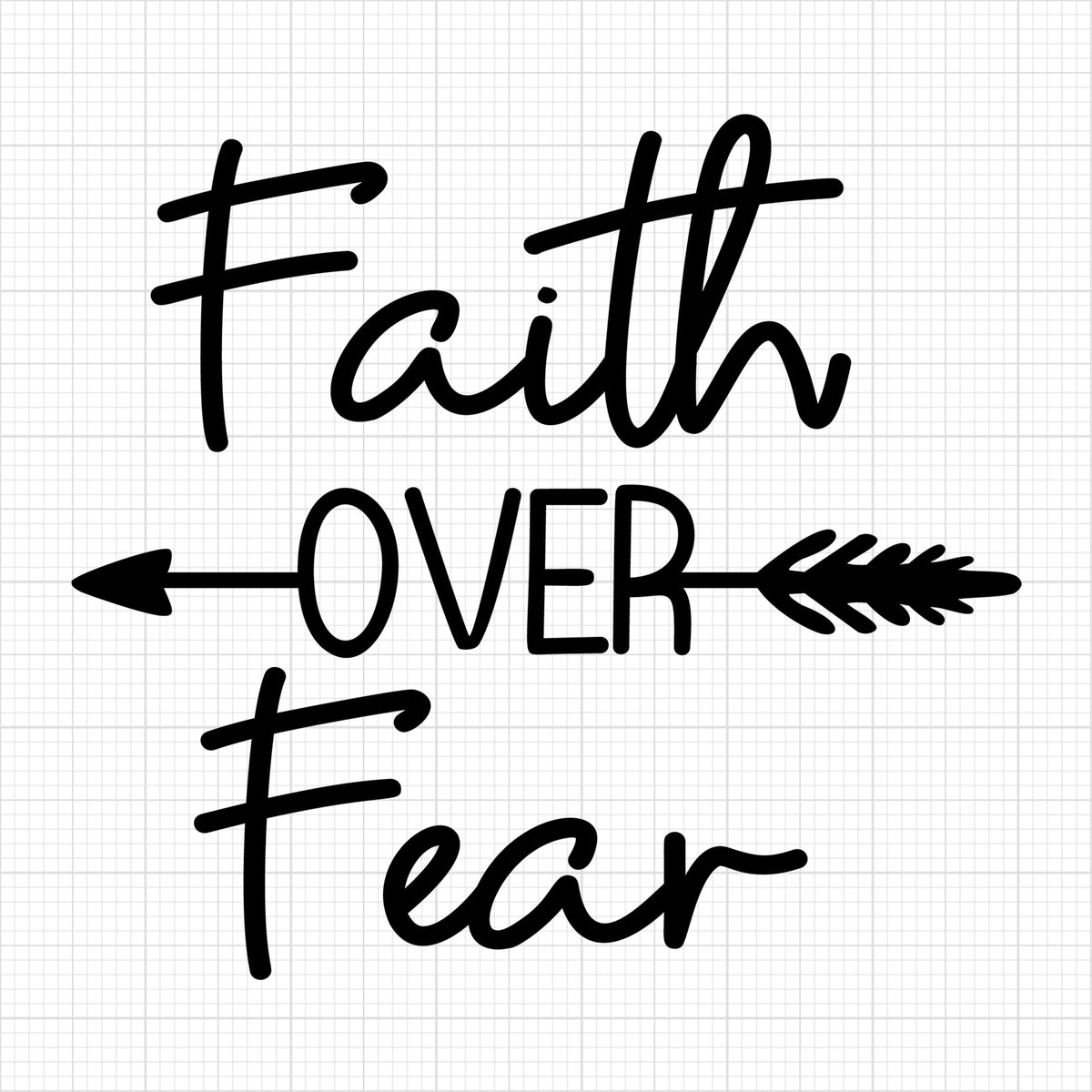 Faith over fear