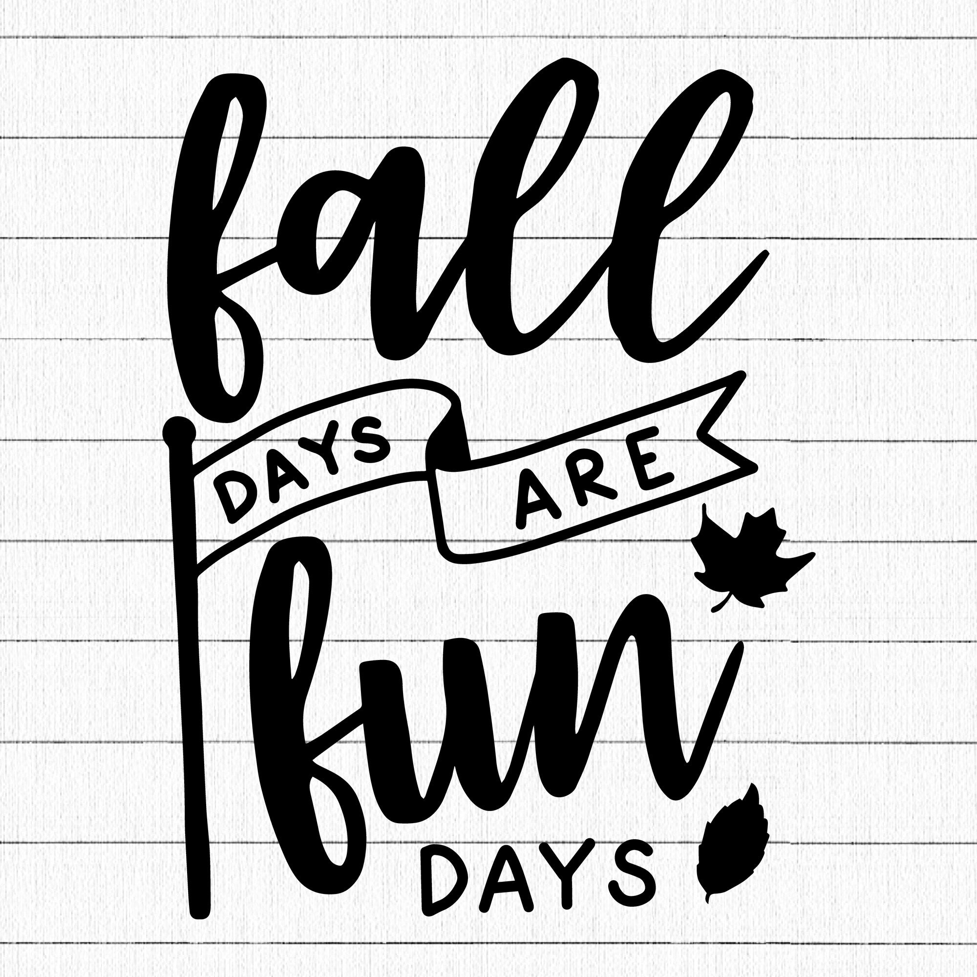 Fall days are fun day SVG | M29F3