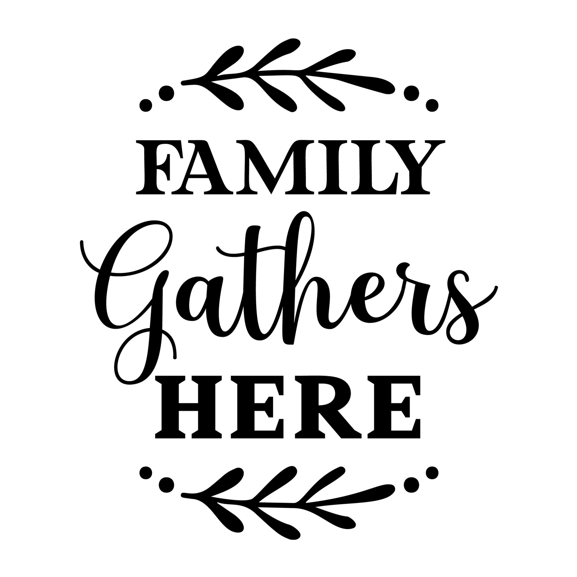 Family Gathers Here SVG design for Cricut, Silhouette, laser cutting, vinyl, sublimation, and kitchen craft projects.