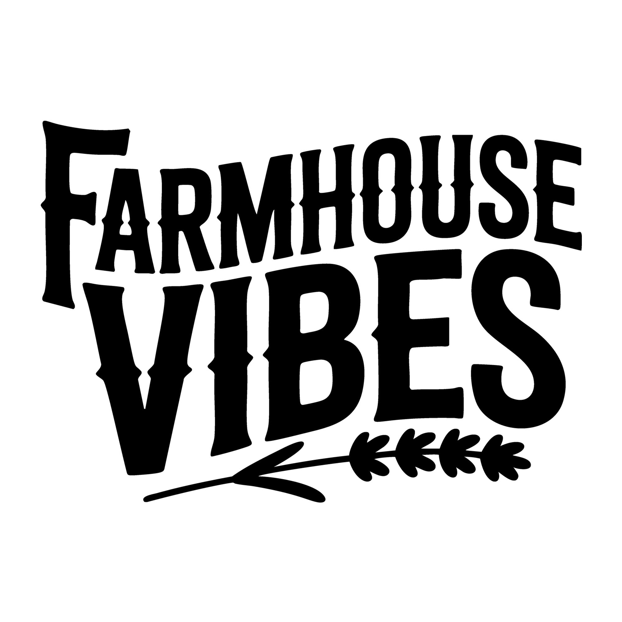 Farmhouse Vibes SVG