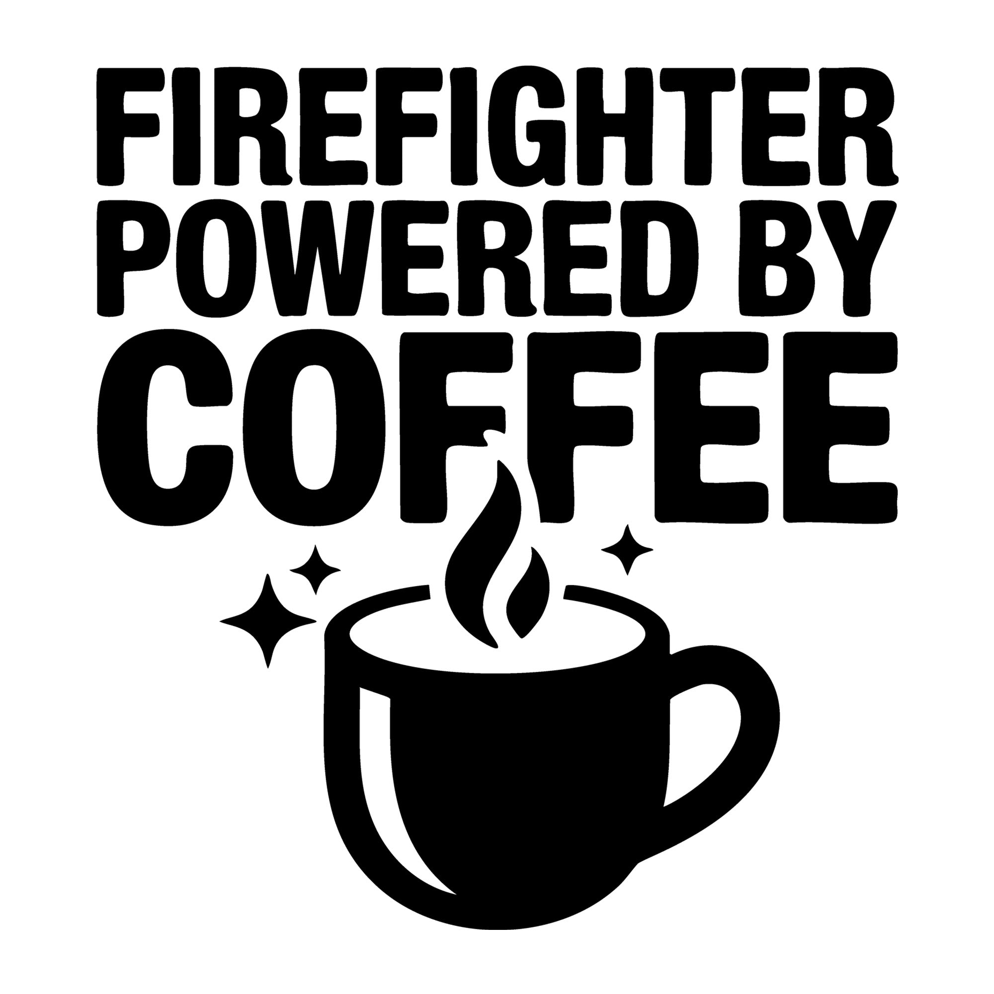 Firefighter Powered by Coffee SVG