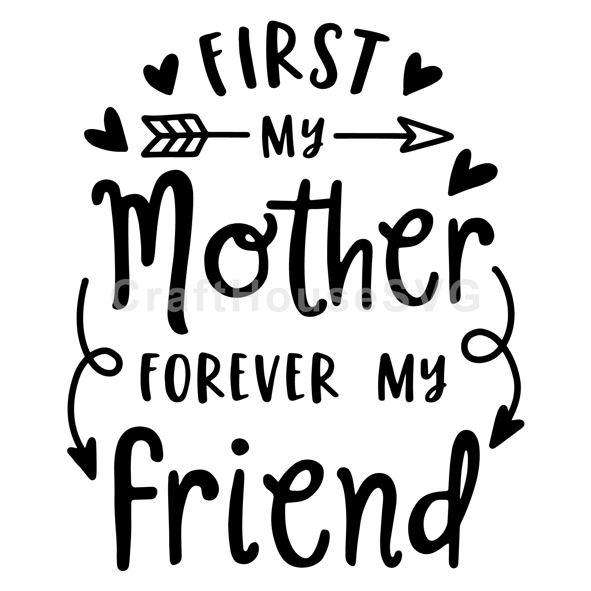 First my mother forever my friend SVG | M52F