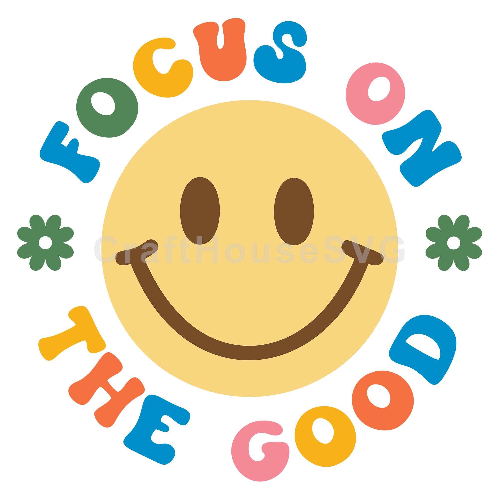 Focus On The Good | Inspirational SVG