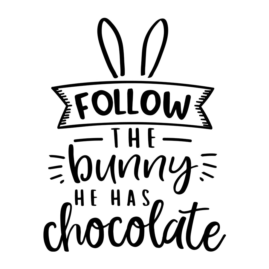 Follow the bunny he has chocolate SVG