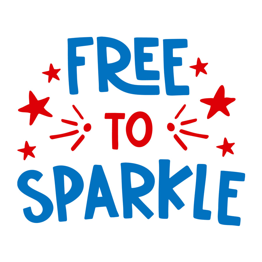 Free to Sparkle SVG for Cricut, Silhouette, laser cutting, vinyl, sublimation, 4th of July shirts, patriotic signs, decals, mugs, and DIY craft projects.