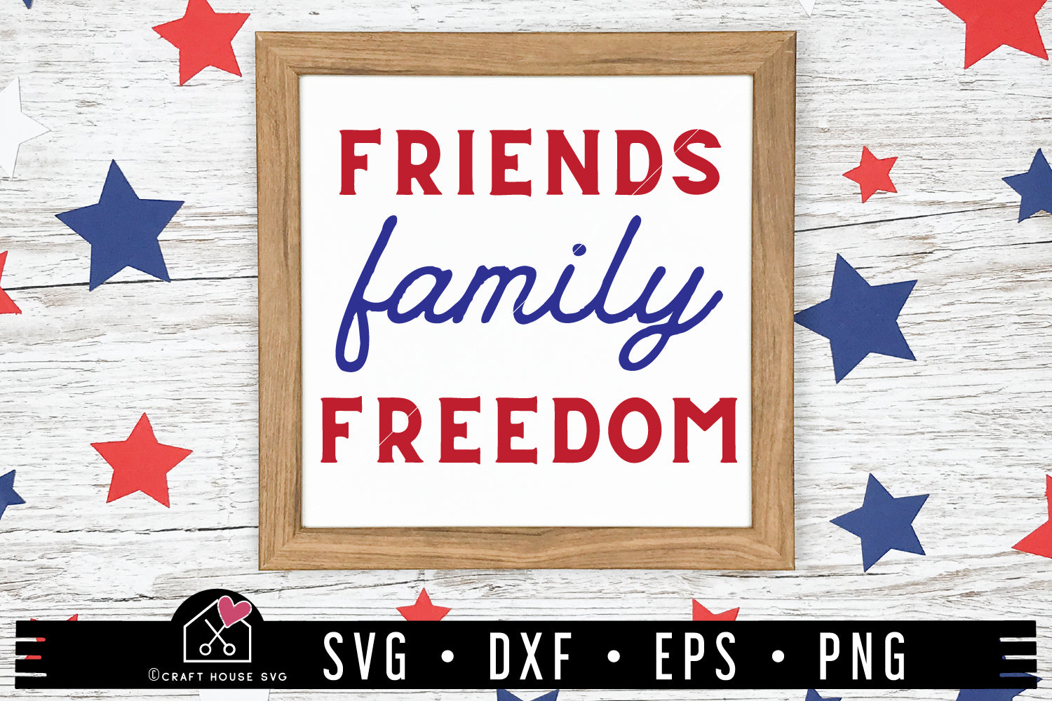 Friends Family Freedom SVG 4th of July Sign Design Cut Files