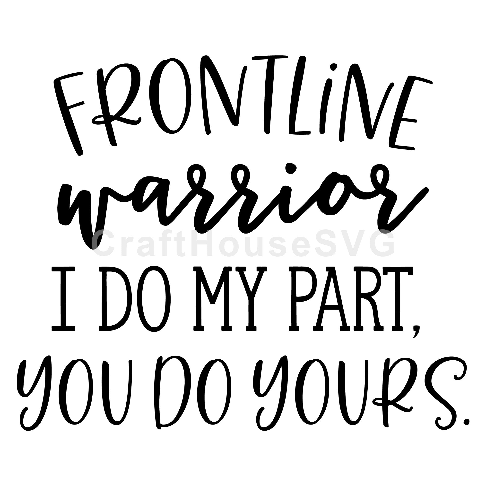 Frontline warrior I do my part you do yours SVG