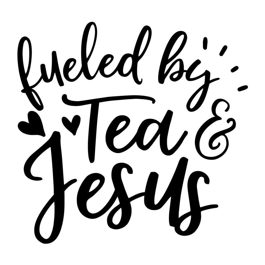 Fueled by tea and Jesus SVG