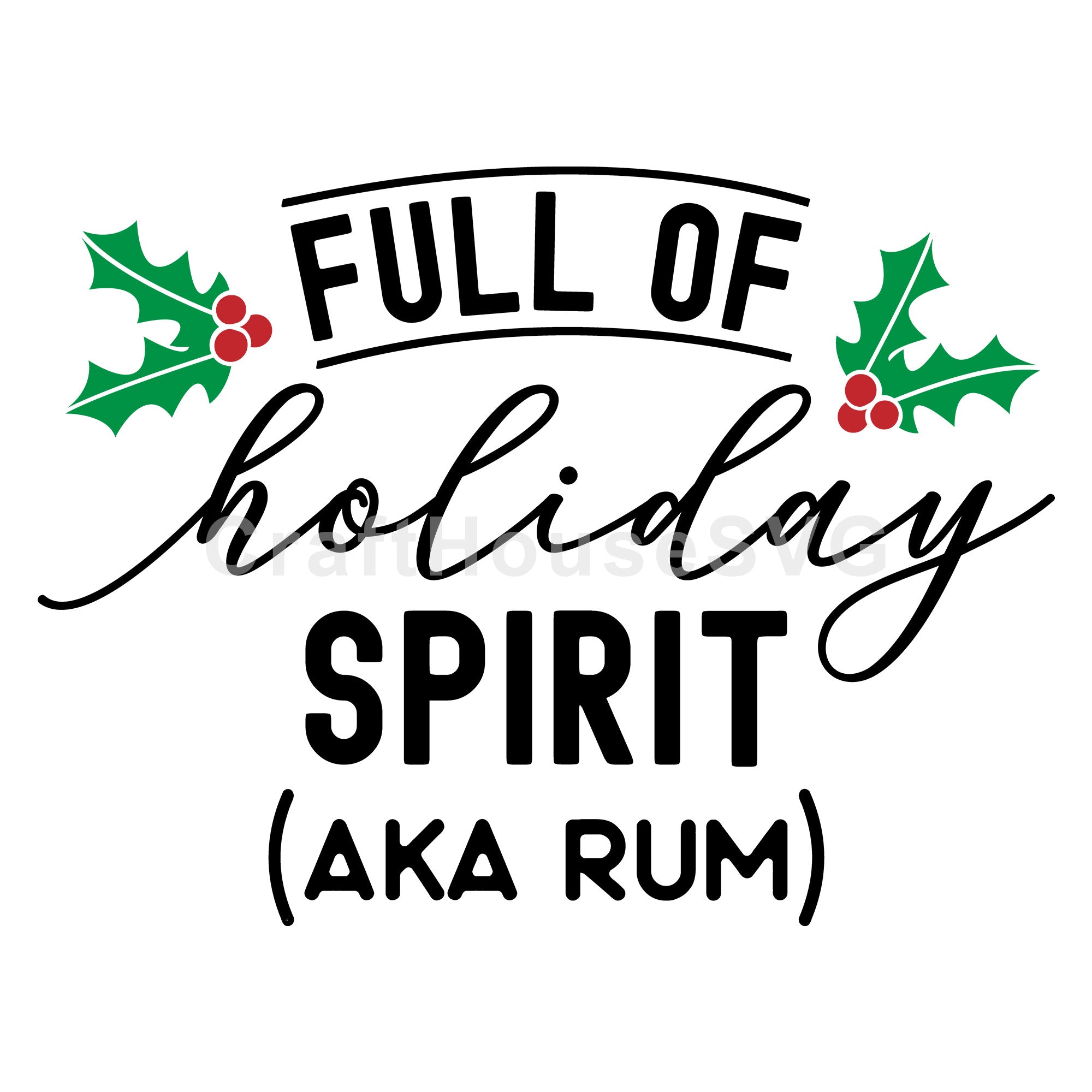 Full of holiday spirit aka rum SVG