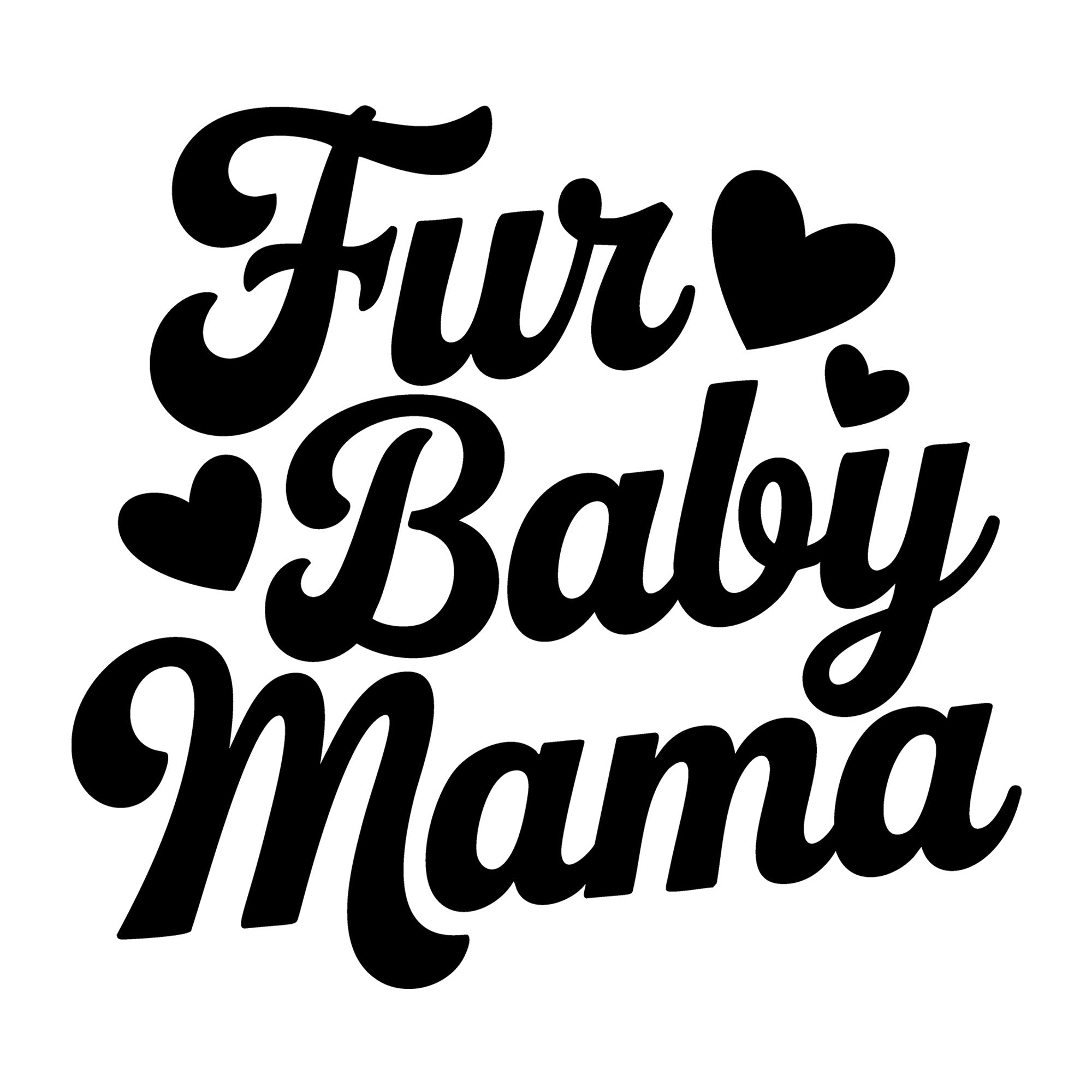 Fur Baby Mama SVG