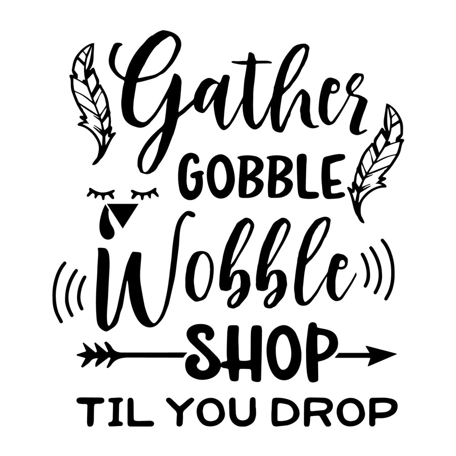 Gather gobble shop 'Til you drop SVG