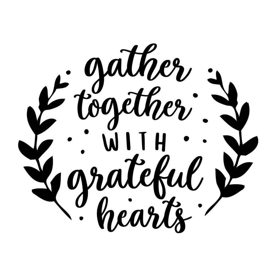 Gather together with grateful hearts SVG