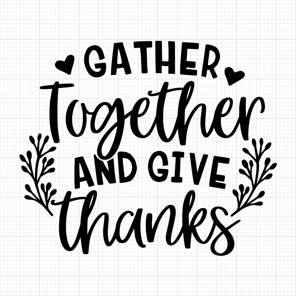 Gather together and give thanks