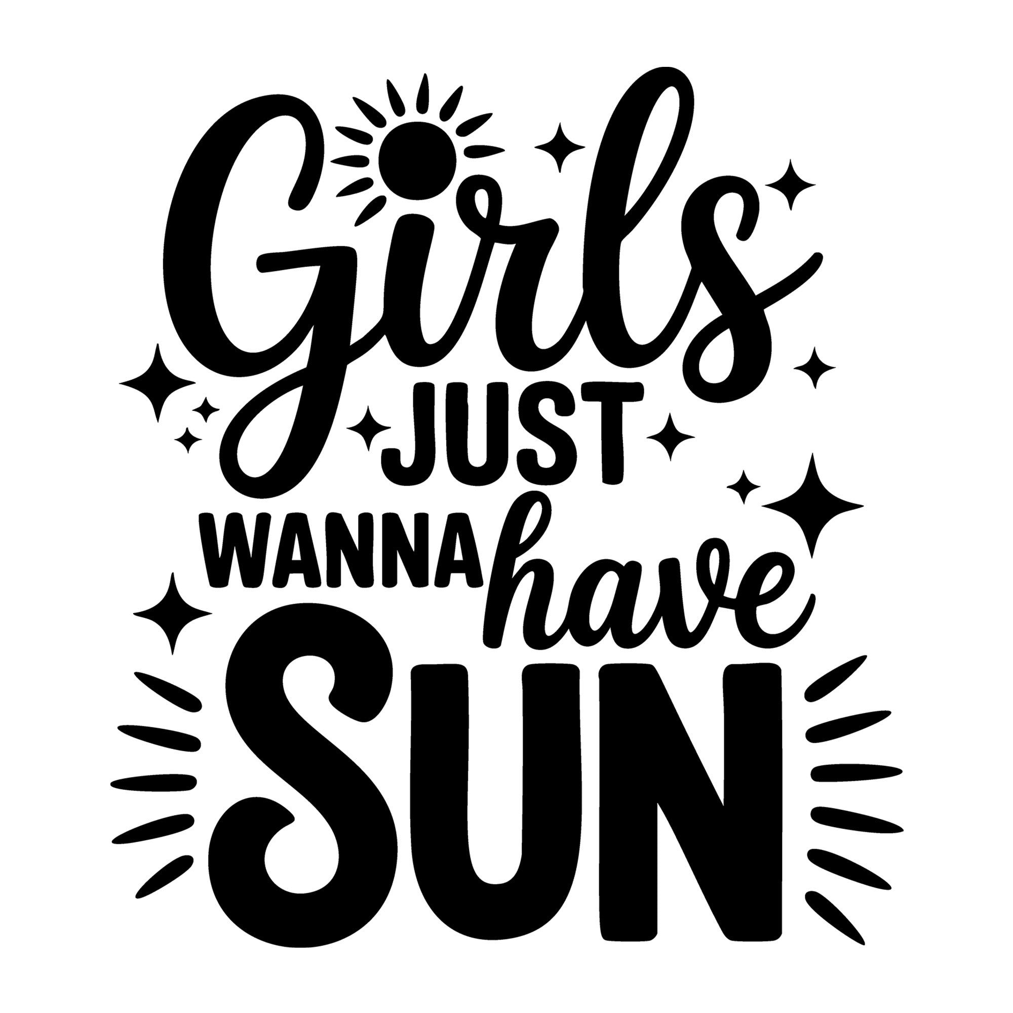 Girls Just Wanna Have Sun SVG
