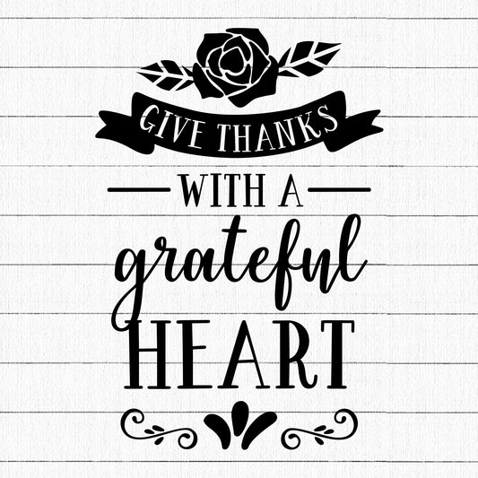 Give Thanks With A Grateful Heart SVG, Thanksgiving SVG - Craft House SVG