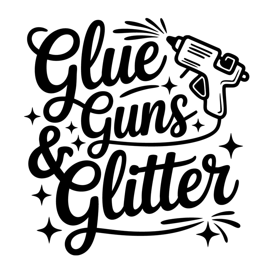 Glue Guns and Glitter SVG