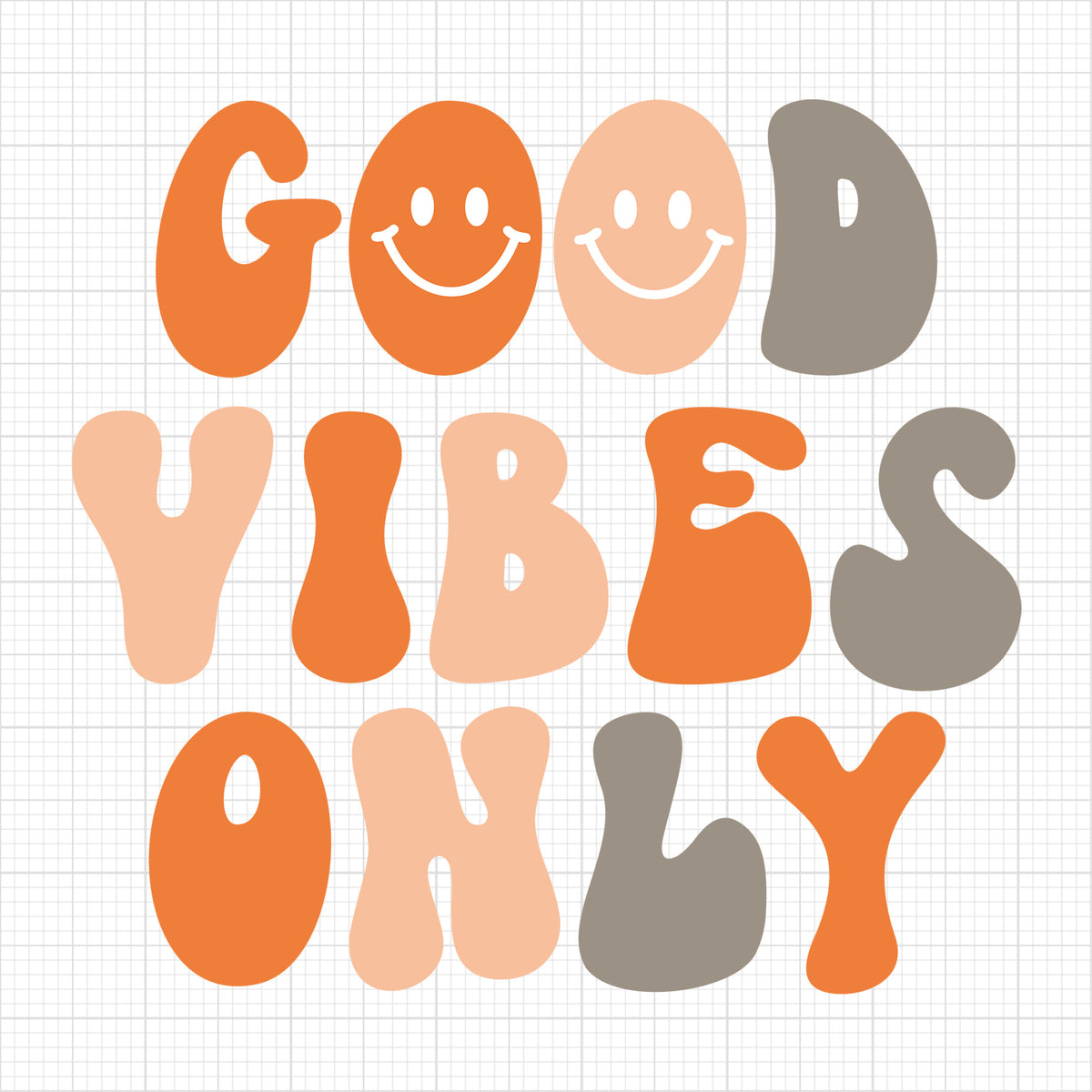 Good Vibes Only