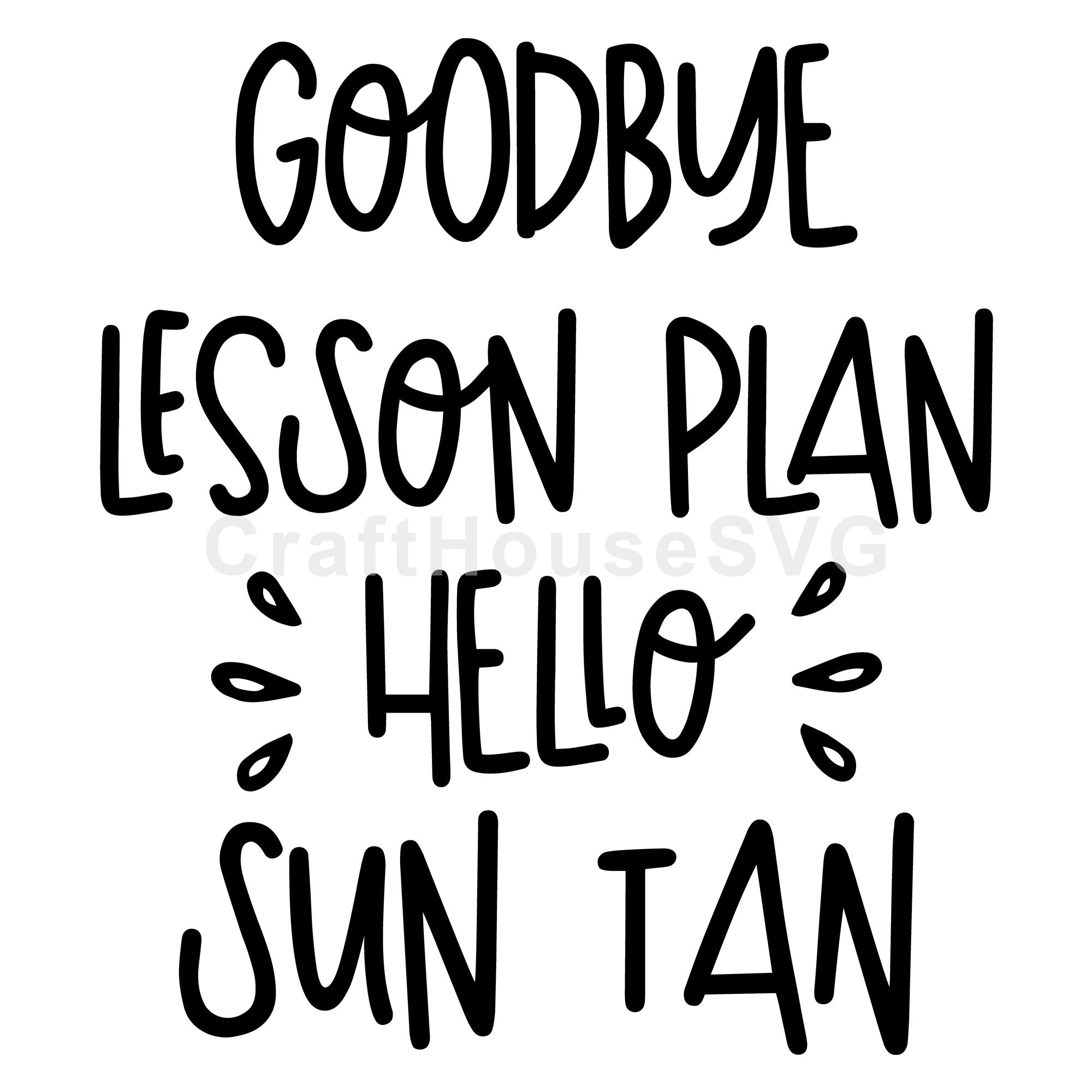 Goodbye lesson plan hello sun tan  SVG | M48F | A Summer SVG cut file