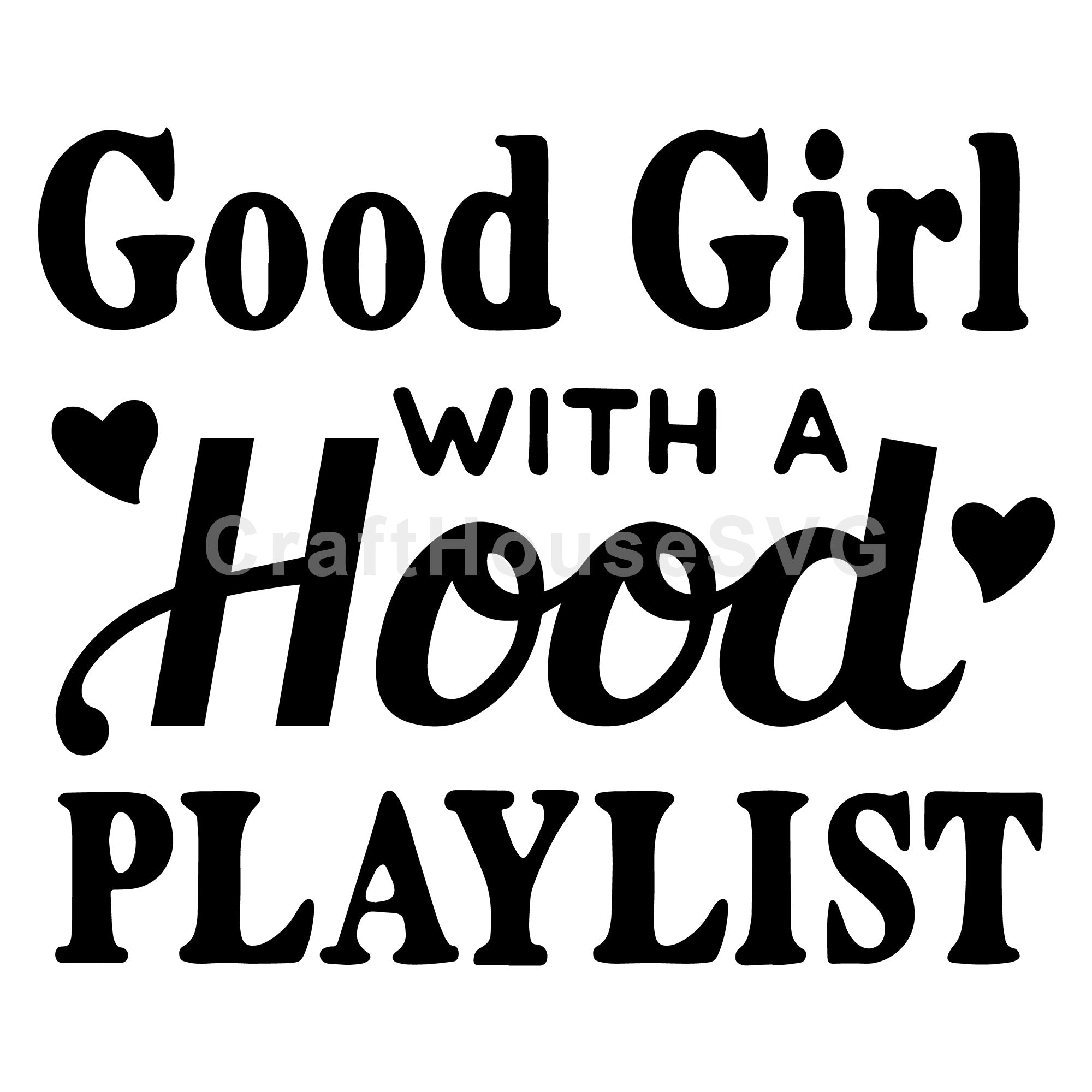 Good girl with a hood playlist SVG