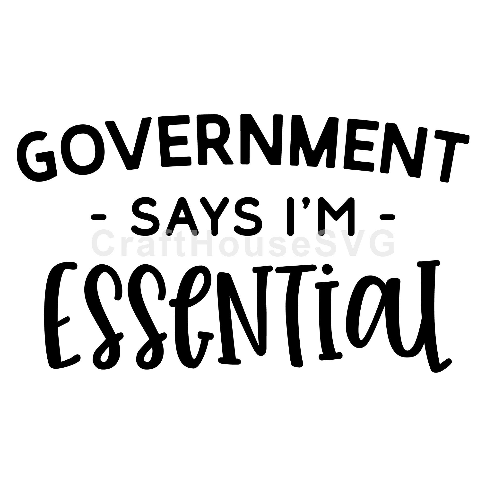 Government says I'm essential SVG