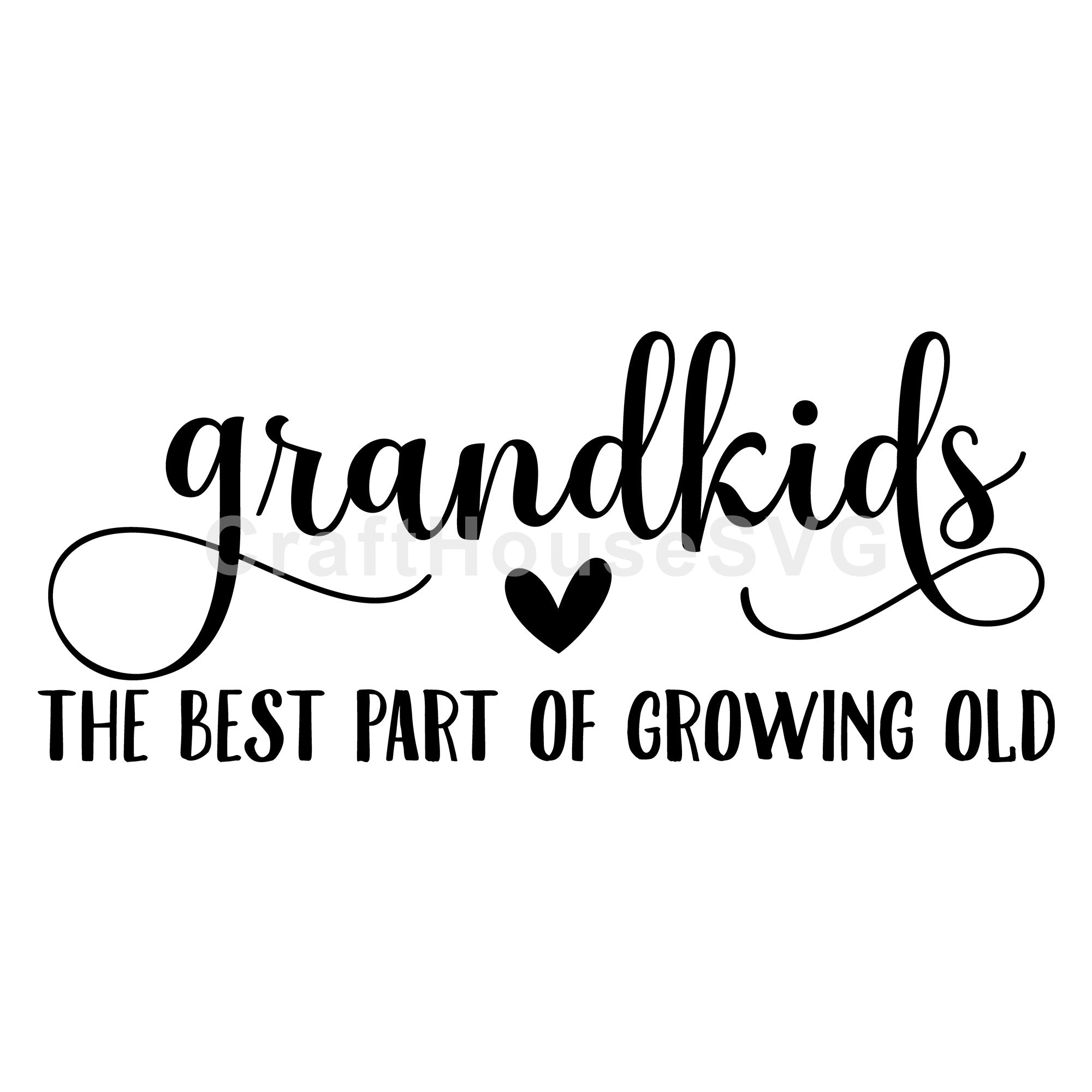 Grandkids the best part of growing old SVG Grandparents Sign Cut File