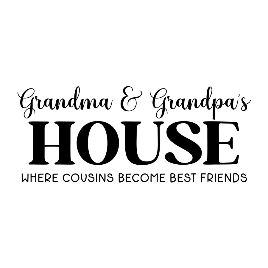 Grandma and Grandpa's House Where Cousins Become Best Friends SVG design for Cricut, Silhouette, laser cutting, vinyl, sublimation, and grandparent craft projects.
