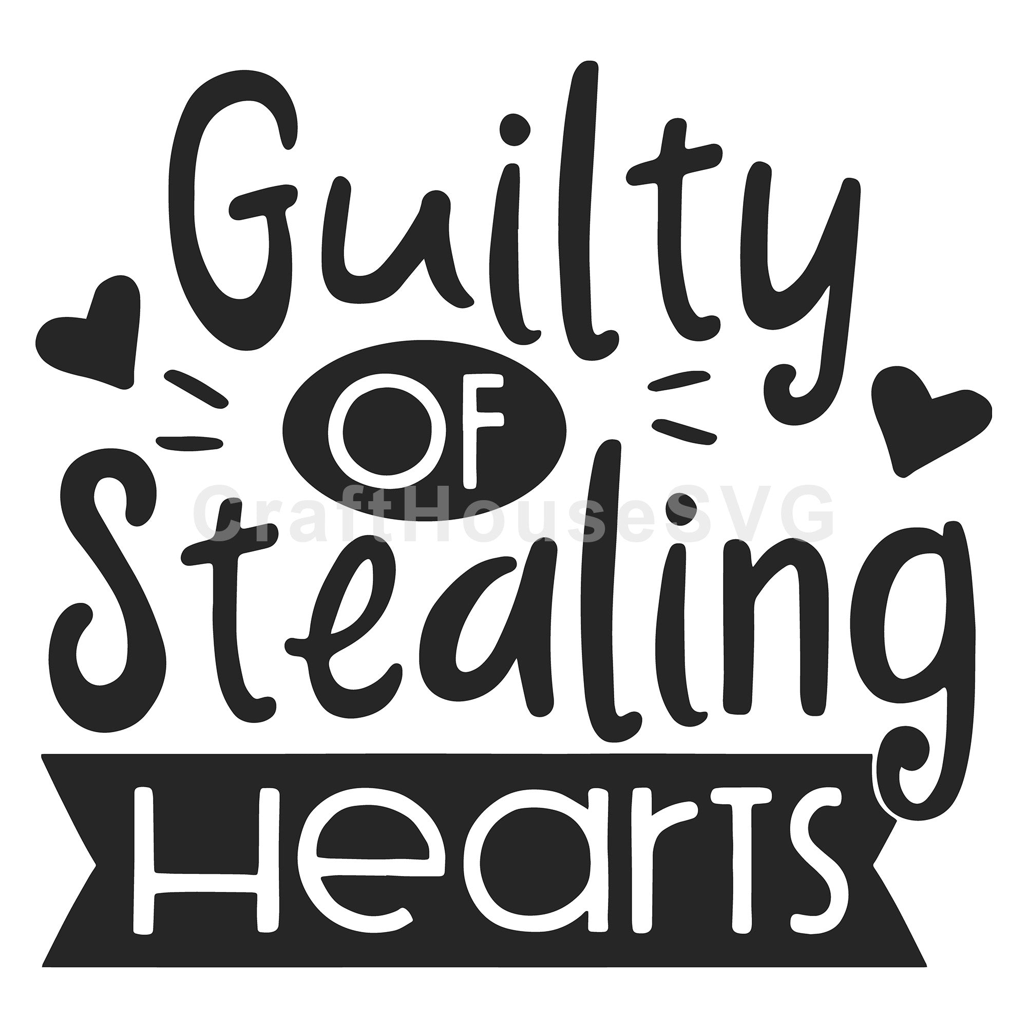 Guilty of stealing hearts SVG